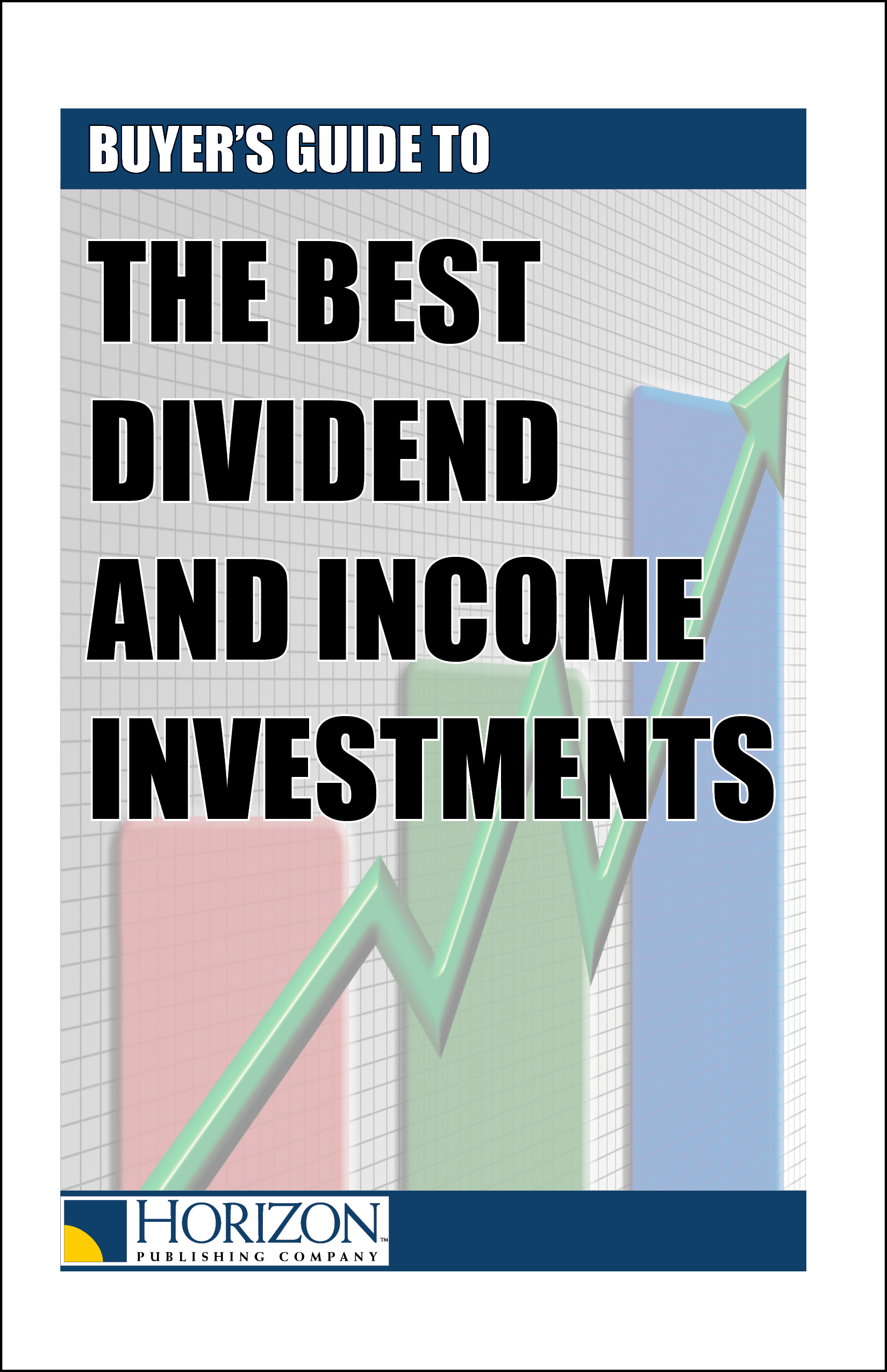 The Best Dividend and Income Investments