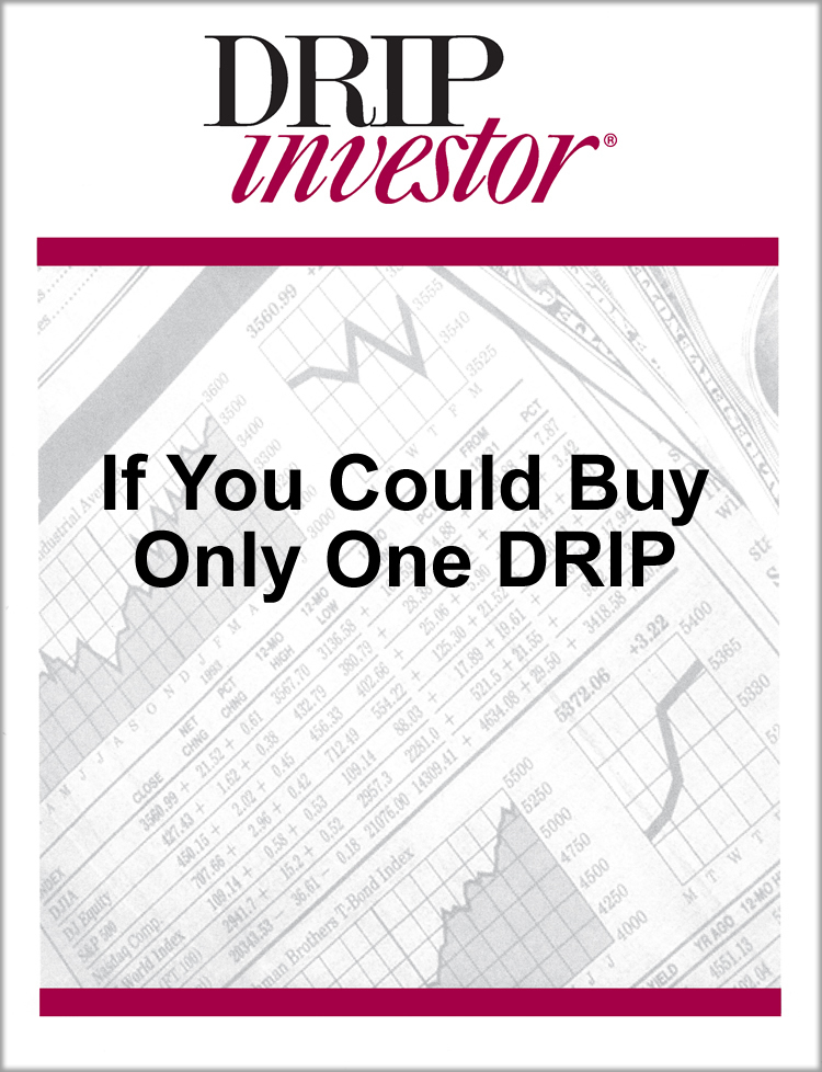 If You Could Buy Only One DRIP
